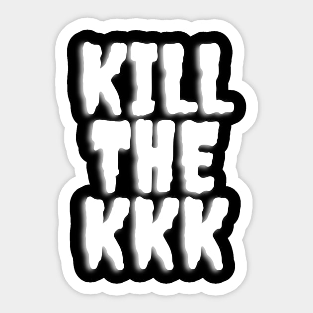 Kill the KKK Sticker by glumwitch